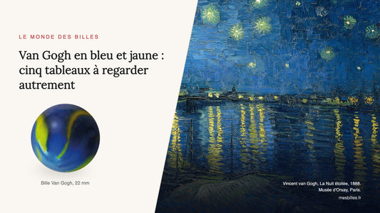 Montage d'une bille Van Gogh en verre bleu à larges traînées jaunes, à côté de La Nuit étoilée de Van Gogh : ciel bleu sombre étoilé et reflets jaunes sur le Rhône. Crédit : Vincent van Gogh, La Nuit étoilée, 1888, musée d'Orsay, Paris.